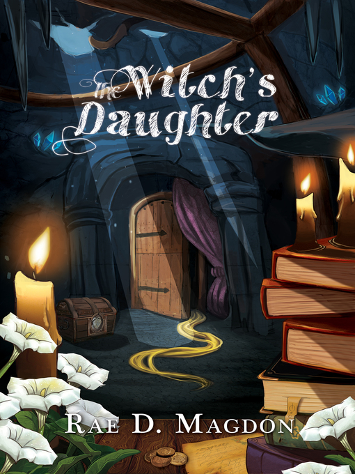 Title details for The Witch's Daughter by Rae D. Magdon - Available